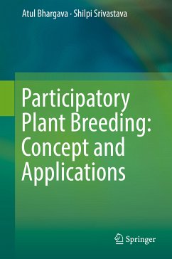 Participatory Plant Breeding: Concept and Applications (eBook, PDF) - Bhargava, Atul; Srivastava, Shilpi