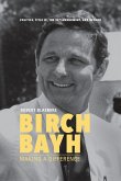 Birch Bayh (eBook, ePUB) Birch Bayh (eBook, ePUB)