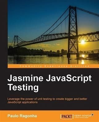 Jasmine JavaScript Testing (eBook, PDF) Jasmine JavaScript Testing (eBook, PDF)