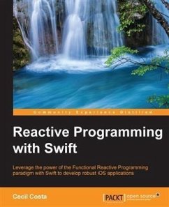 Reactive Programming with Swift (eBook, PDF) - Costa, Cecil