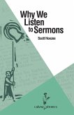 Why We Listen to Sermons (eBook, ePUB) Why We Listen to Sermons (eBook, ePUB)
