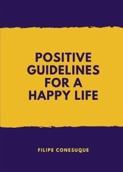 Cover Positive Guidelines For A Happy Life (eBook, ePUB)