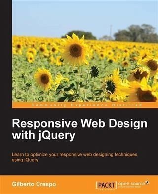 Responsive Web Design with jQuery (eBook, PDF) Responsive Web Design with jQuery (eBook, PDF)
