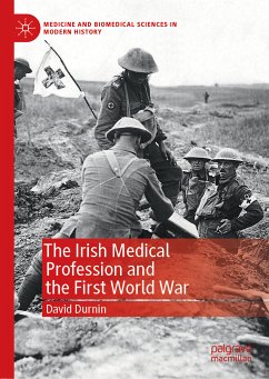 The Irish Medical Profession and the First World War (eBook, PDF) - Durnin, David