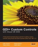 GDI+ Application Custom Controls with Visual C# 2005 (eBook, PDF)