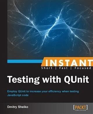 Instant Testing with QUnit (eBook, PDF) Instant Testing with QUnit (eBook, PDF)