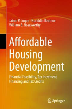 Affordable Housing Development (eBook, PDF) - Luque, Jaime P.; Ikromov, Nuriddin; Noseworthy, William B.