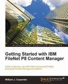 Getting Started with IBM FileNet P8 Content Manager (eBook, PDF)