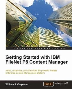 Getting Started with IBM FileNet P8 Content Manager (eBook, PDF) - Carpenter, William J.