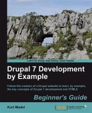 Drupal 7 Development by Example Beginner's Guide (eBook, PDF)