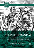 Stupid Humanism (eBook, PDF)