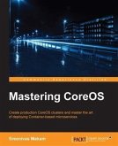 Mastering CoreOS (eBook, PDF)