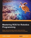 Mastering ROS for Robotics Programming (eBook, PDF)