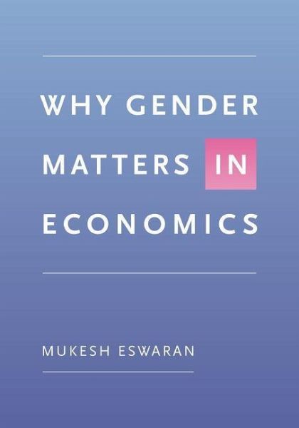 Why Gender Matters in Economics (eBook, PDF) Why Gender Matters in Economics (eBook, PDF)