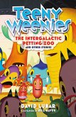 Teeny Weenies: The Intergalactic Petting Zoo (eBook, ePUB)