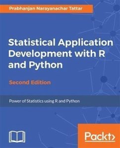 Statistical Application Development with R and Python - Second Edition (eBook, PDF) - Tattar, Prabhanjan Narayanachar