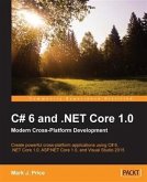 C# 6 and .NET Core 1.0: Modern Cross-Platform Development (eBook, PDF)