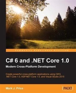 C# 6 and .NET Core 1.0: Modern Cross-Platform Development (eBook, PDF) - Price, Mark J.