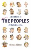 A Field Guide to the Peoples of the British Isles (eBook, ePUB)