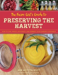 The Farm Girl's Guide to Preserving the Harvest (eBook, ePUB) - Accetta-Scott, Ann