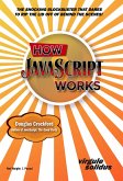 How JavaScript Works (eBook, ePUB)