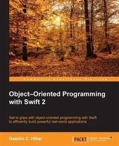 Object-Oriented Programming with Swift 2 (eBook, PDF) - Hillar, Gaston C.