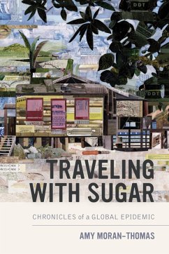 Traveling with Sugar (eBook, ePUB) - Moran-Thomas, Amy