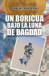 Un boricua bajo la luna de Bagdad... - Bild 1