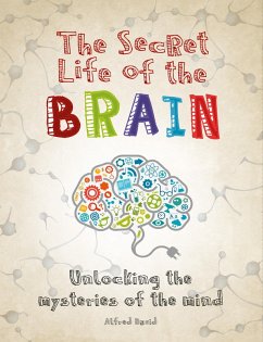 The Secret Life of the Brain (eBook, ePUB) - David, Alfred