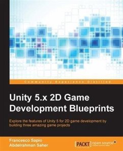 Unity 5.x 2D Game Development Blueprints (eBook, PDF) - Sapio, Francesco