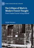 The Critique of Work in Modern French Thought (eBook, PDF)