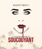 Soucouyant - A Caribbean Vampire (eBook, ePUB)
