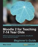 Moodle 2 for Teaching 7-14 Year Olds Beginner's Guide (eBook, PDF)