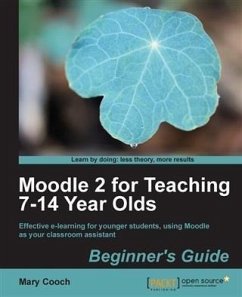 Moodle 2 for Teaching 7-14 Year Olds Beginner's Guide (eBook, PDF) - Cooch, Mary