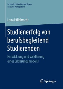 Studienerfolg von berufsbegleitend Studierenden (eBook, PDF) - Hillebrecht, Lena