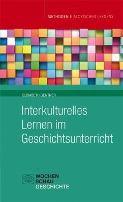 Interkulturelles Lernen im Geschichtsunterricht - Gentner, Elisabeth