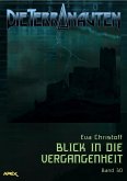 DIE TERRANAUTEN, Band 30: BLICK IN DIE VERGANGENHEIT (eBook, ePUB)