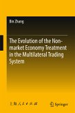 The Evolution of the Non-market Economy Treatment in the Multilateral Trading System (eBook, PDF)