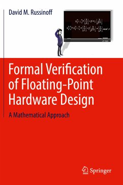 Formal Verification of Floating-Point Hardware Design (eBook, PDF) - Russinoff, David M.