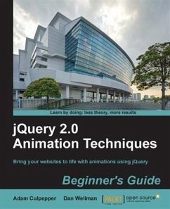 jQuery 2.0 Animation Techniques Beginner's Guide (eBook, PDF) - Culpepper, Adam
