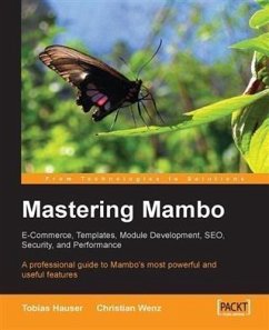 Mastering Mambo: E-Commerce, Templates, Module Development, SEO, Security, and Performance (eBook, PDF) - Wenz, Christian