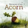 Because of an Acorn (eBook, PDF) - Bild 1