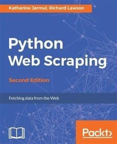Python Web Scraping - Second Edition (eBook, PDF) - Jarmul, Katharine