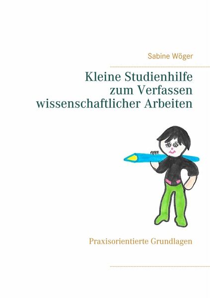 Kleine Studienhilfe zum Verfassen wissenschaftlicher Arbeiten (eBook, ePUB) Kleine Studienhilfe zum Verfassen wissenschaftlicher Arbeiten (eBook, ePUB)