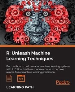 R: Unleash Machine Learning Techniques (eBook, PDF) - Bali, Raghav