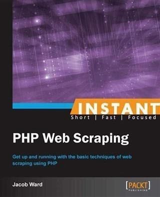 Instant PHP Web Scraping (eBook, PDF)