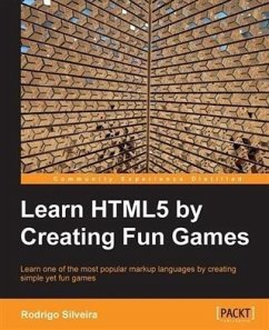 Learn HTML5 by Creating Fun Games (eBook, PDF) - Silveira, Rodrigo