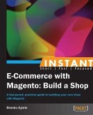 Instant E-Commerce with Magento: Build a Shop (eBook, PDF) Instant E-Commerce with Magento: Build a Shop (eBook, PDF)