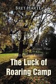 Luck of Roaring Camp and Other Tales (eBook, PDF)