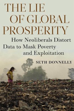 The Lie of Global Prosperity (eBook, ePUB) - Donnelly, Seth